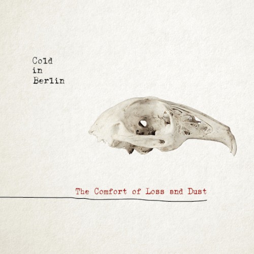 The Comfort of Loss & Dust