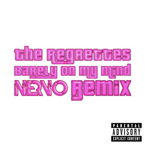 Barely on My Mind (NERVO remix)