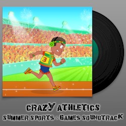 Crazy Athletics - Summer Sports & Games Soundtrack