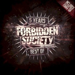 5 Years of Forbidden Society Recordings Best Of