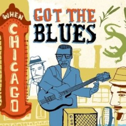 When Chicago Got the Blues