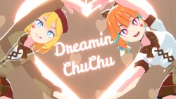 Dreamin Chuchu