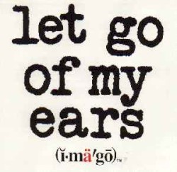 Let Go of My Ears