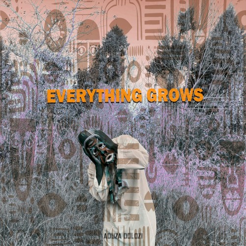 Everything Grows
