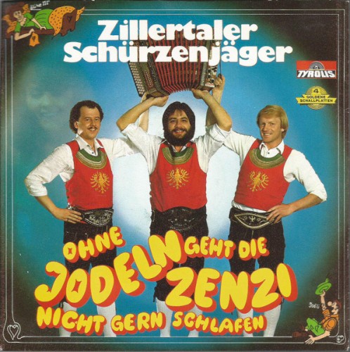Ohne Jodeln geht die Zenzi nicht gern Schlafen