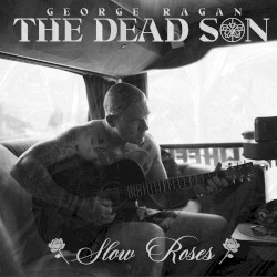 Slow Roses