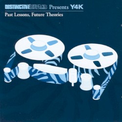 Distinctive Breaks Presents Y4K: Past Lessons, Future Theories