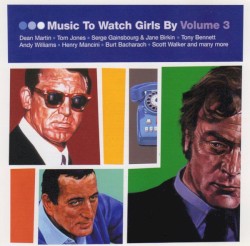 Music to Watch Girls By, Volume 3