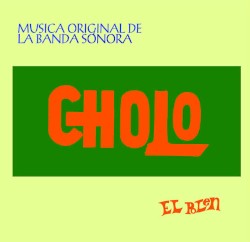 Cholo: Música original de la banda de sonido