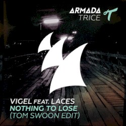 Nothing To Lose (Tom Swoon Edit)