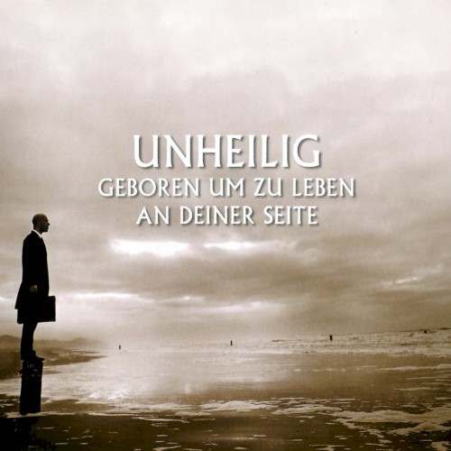 Geboren um zu leben / An deiner Seite