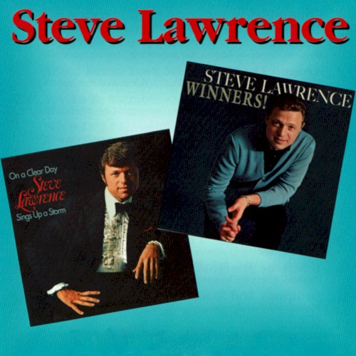 Winners / On a Clear Day Steve Lawrence Sings Up a Storm