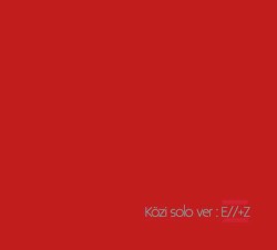 Közi solo ver : E//+Z – Remix Album