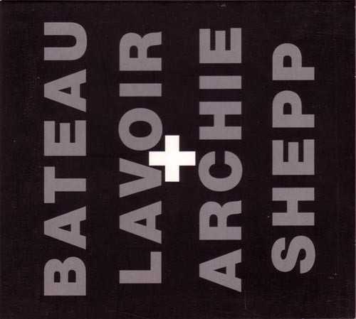 bateau lavoir + archie shepp live