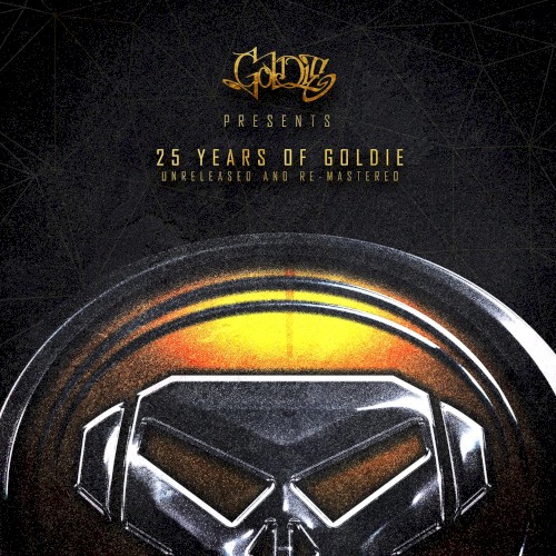 25 Years of Goldie (Unreleased and Re-Mastered)