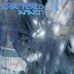 Shattered Apart