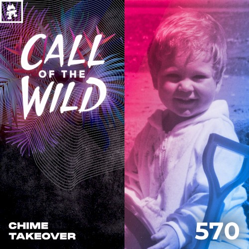 2025-08-13: 570 - Monstercat Call of the Wild: Chime Takeover