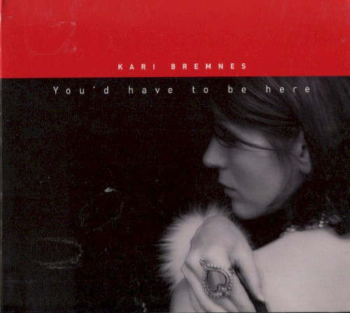 You'd Have to Be Here