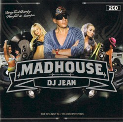 Madhouse: The Bounce Till You Drop Edition
