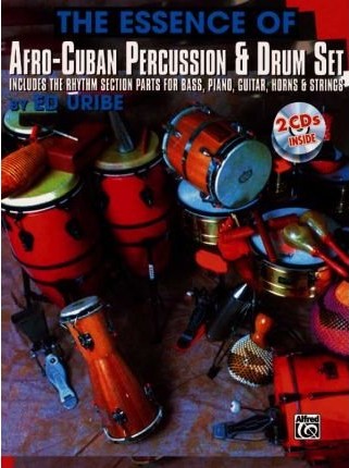 Afro-Cuban Percussion & Drum Set: Includes the Rhythm Section Parts for Bass, Piano, Guitar, Horns & Strings