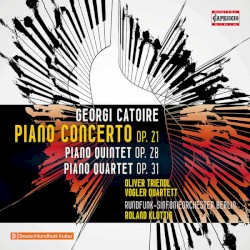 Piano Concerto, op. 21 / Piano Quintet, op. 28 / Piano Quartet, op. 31