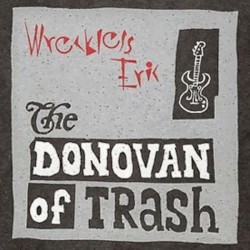 The Donovan of Trash