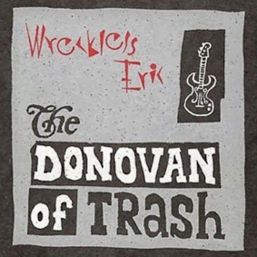 The Donovan of Trash