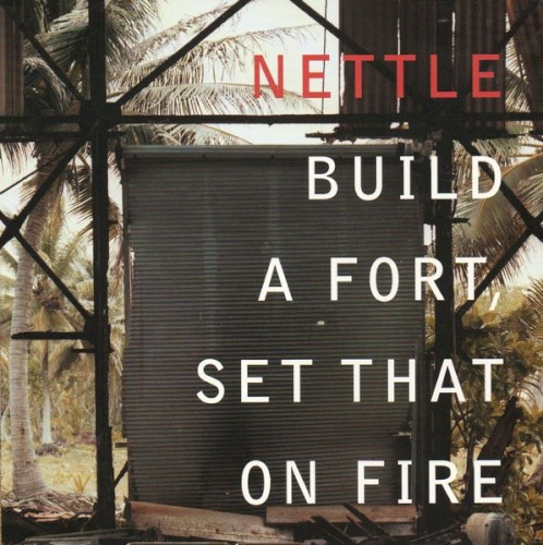 Build a Fort, Set That on Fire
