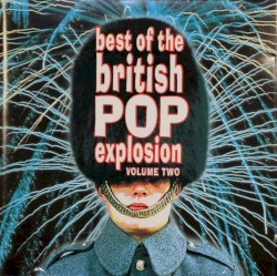 Best of the British Pop Explosion, volume 2.