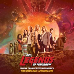 DC’s Legends Of Tomorrow: Season 6