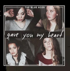 Gave You My Heart