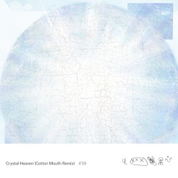Crystal Heaven (Cotton Mouth Remix)