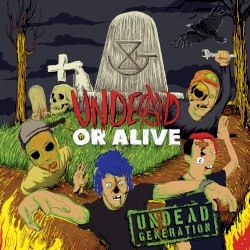 Undead or Alive