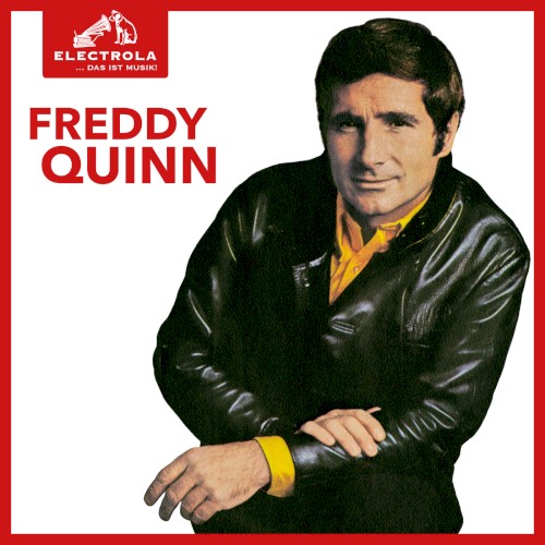 Electrola... Das ist Musik! Freddy Quinn