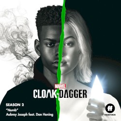 Numb (From “Cloak & Dagger, Season 2”)