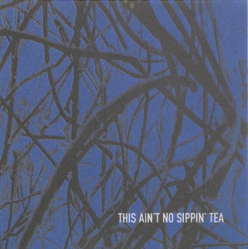 This Ain’t No Sippin’ Tea