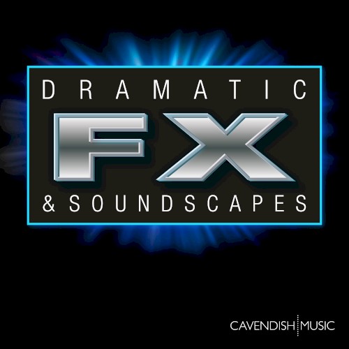Dramatic FX & Soundscapes - Film Trailer Music