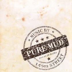 Pure Mud: Live at 99 Bottles