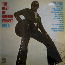 The Best of Wilson Pickett, Vol.II