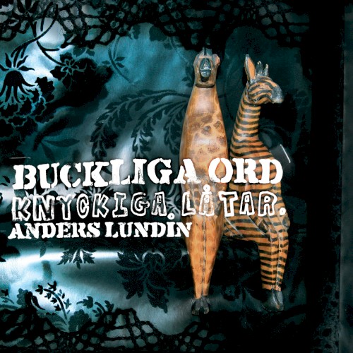 Buckliga ord, knyckiga låtar