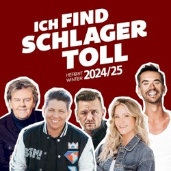 Ich find Schlager toll: Herbst-Winter 2024/25