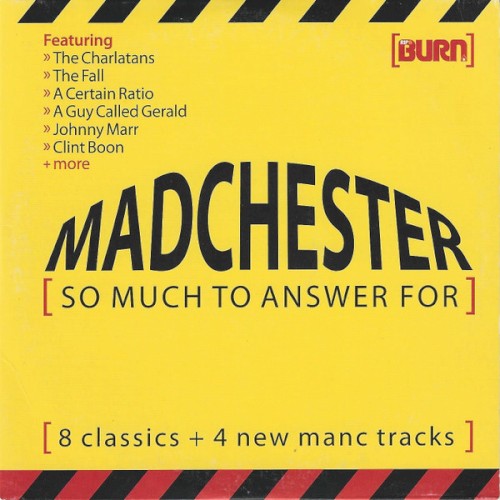 Madchester [So Much to Answer for]