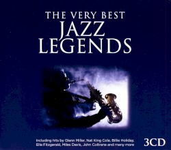The Very Best Jazz Legends