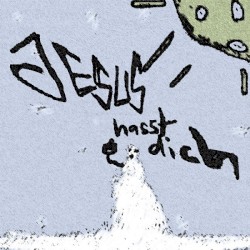 Jesus hasst dich