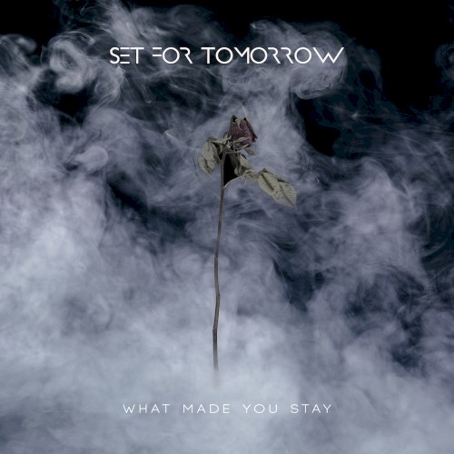 What Made You Stay