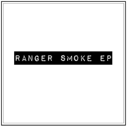 Ranger Smoke EP