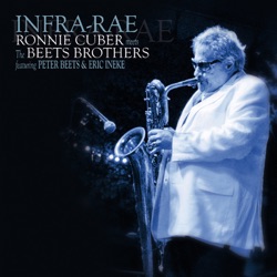 Infra-Rae - Ronnie Cuber Meets The Brothers