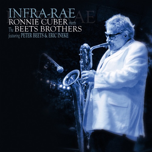 Infra-Rae - Ronnie Cuber Meets The Brothers
