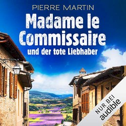 Madame le Commissaire und der tote Liebhaber