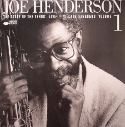 The State of the Tenor - Live at the Village Vanguard, Volume 1